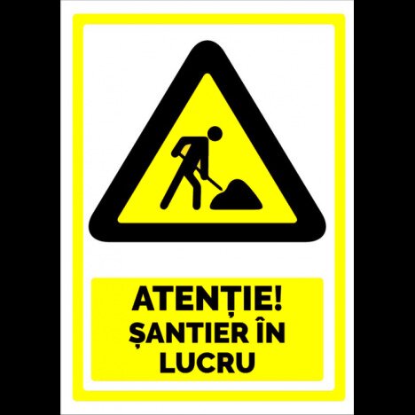 Indicator de securitate atentie santier in lucru