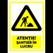 Indicator de securitate atentie santier in lucru